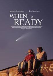 When I’m Ready                                2025